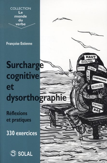 Emprunter Surcharge cognitive et dysorthographie. Réflexions et pratiques, 330 exercices livre