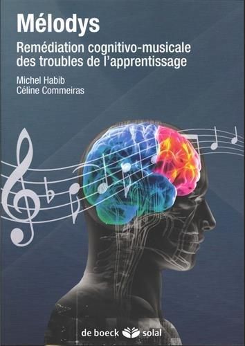 Emprunter Melodys. Remédiation cognito-musicale des troubles de l'apprentissages, avec 1 DVD livre