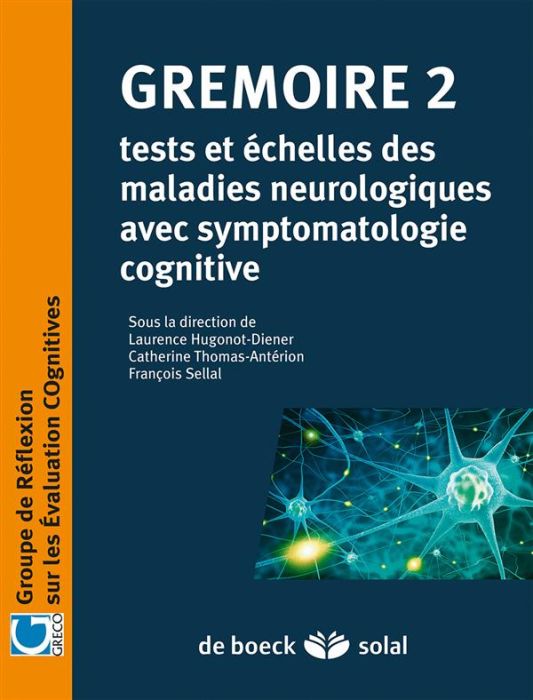 Emprunter Grémoire 2. Tests et échelles des maladies neurologiques avec symptomatologie cognitive livre
