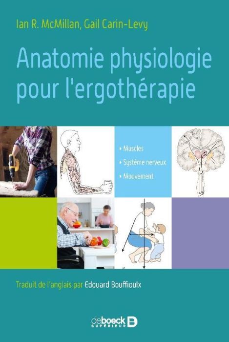 Emprunter Anatomie et neurophysiologie appliquée pour l'ergothérapie. Muscles, système nerveux, mouvement livre