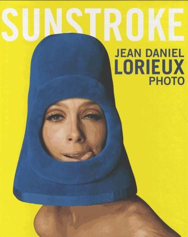 Emprunter Sunstroke. Jean Daniel Lorieux, Photo, Edition bilingue français-anglais livre