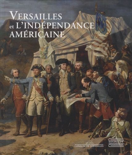 Emprunter Versailles et l'Indépendance américaine livre