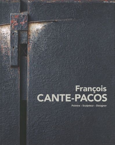 Emprunter François Cante Pacos, peintre, sculpteur livre