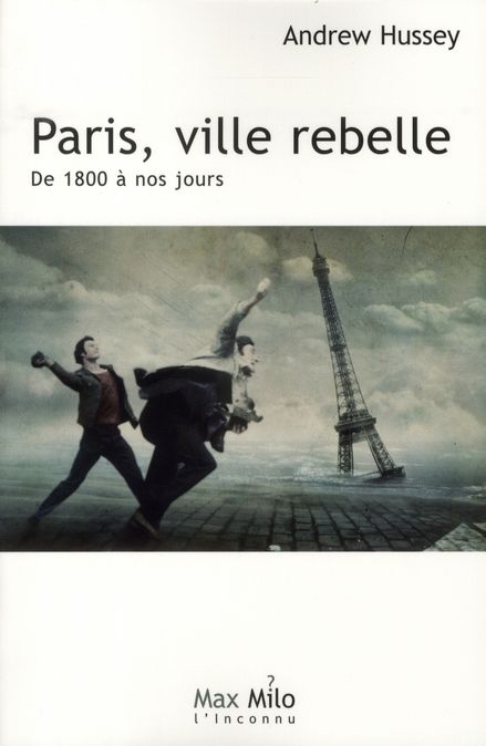 Emprunter Paris, ville rebelle. Tome 2, De 1800 à nos jours livre