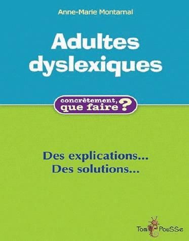 Emprunter Adultes dyslexiques : des explications et des solutions livre
