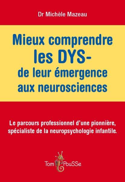 Emprunter Mieux comprendre les DYS - de leur émergence aux neurosciences livre