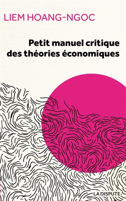 Emprunter Petit manuel critique des théories économiques livre