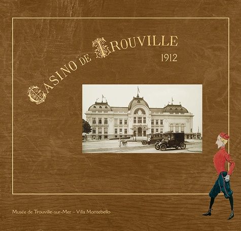 Emprunter 1912, le Casino de Trouville. Avec 1 DVD livre