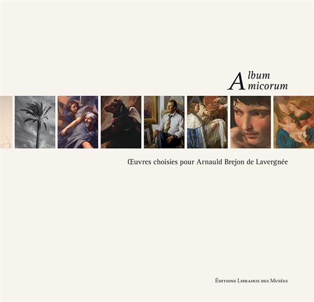 Emprunter Album amicorum. Oeuvres choisies pour Arnauld Brejon de Lavergnée livre