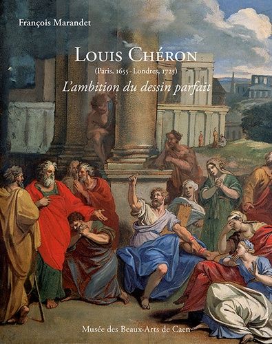 Emprunter Louis Chéron (1655-1725). L'ambition du dessin parfait livre
