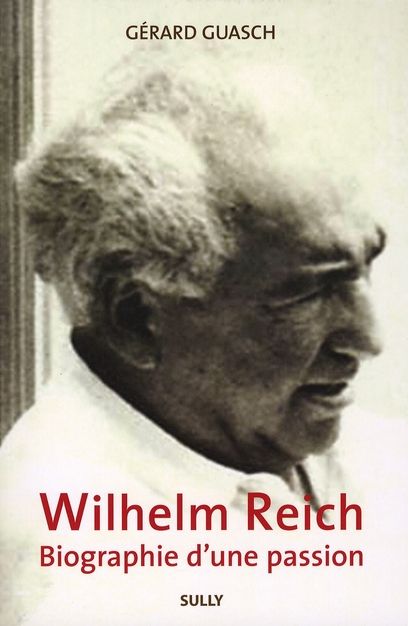 Emprunter Wilhelm Reich. Biographie d'une passion livre
