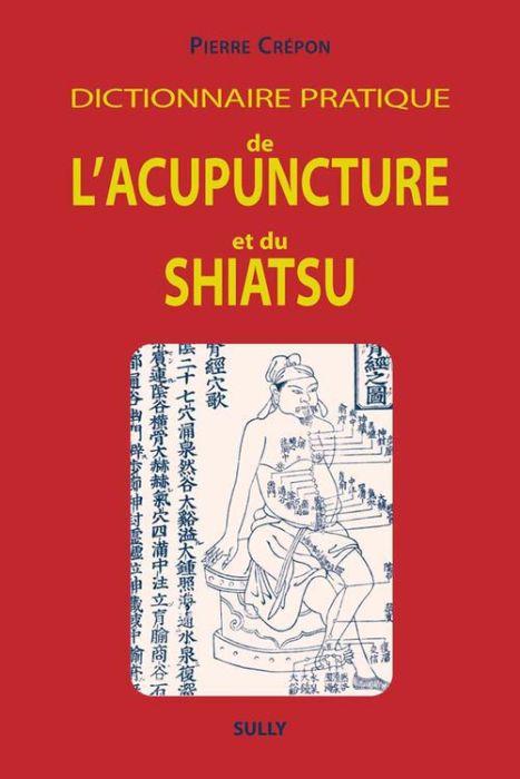 Emprunter Dictionnaire pratique de l'acupuncture et du shiatsu livre