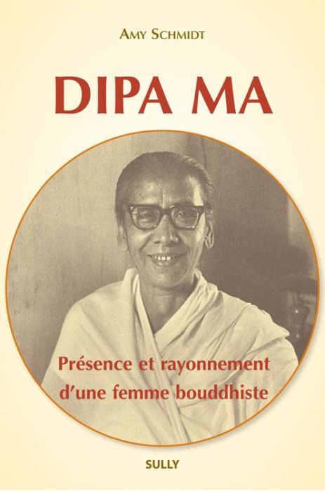 Emprunter Dipa Ma, présence et rayonnement d'une femme bouddhiste livre