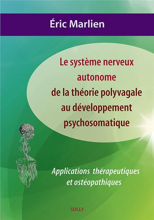 Emprunter Le système nerveux autonome : de la théorie polyvagale au développement psychosomatique. Application livre