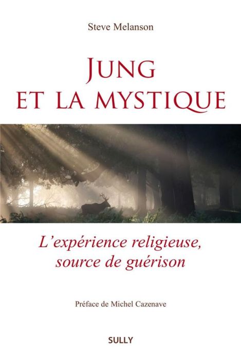 Emprunter Jung et la mystique. L'expérience religieuse, source de guérison livre