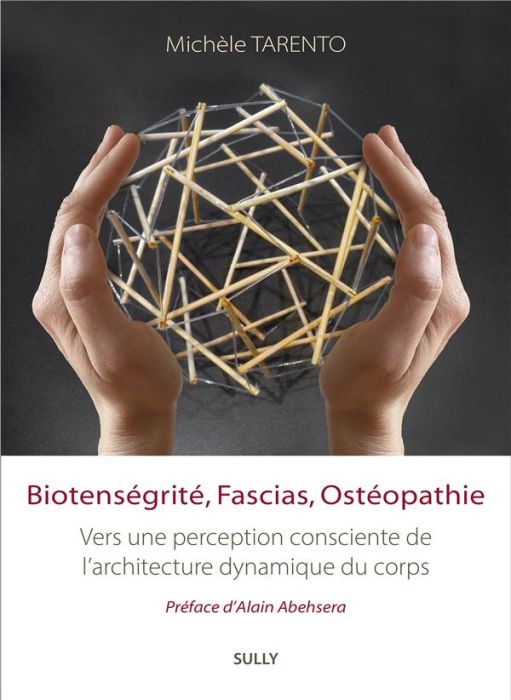 Emprunter Biotenségrité, Fascias, Ostéopathie. Vers une perception consciente de l'Architecture Dynamique du C livre