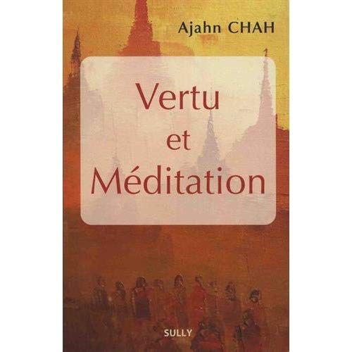 Emprunter Vertu et méditation. Les enseignements d'un maître bouddhiste de la Tradition des moines de la Forêt livre