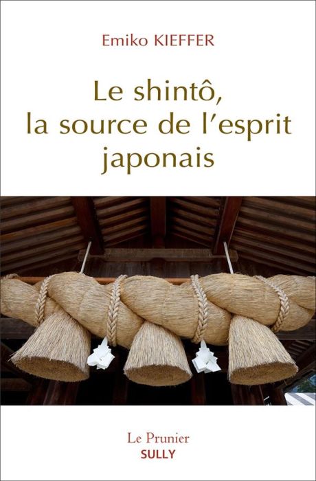 Emprunter Le shintô, la source de l'esprit japonais livre