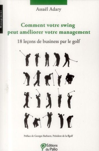 Emprunter Comment votre swing peut améliorer votre management. 18 leçons de business par le golf livre