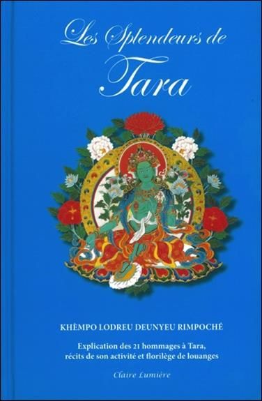 Emprunter Les splendeurs de Tara. Explication des 21 hommages à Tara, récits de son activité et florilège de l livre