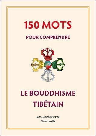 Emprunter 150 Mots pour comprendre le bouddhisme tibétain livre