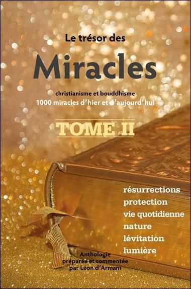 Emprunter Le Trésor des Miracles. Tome 2, Christianisme et bouddhisme - 1000 miracles d'hier et d'aujourd'hui livre
