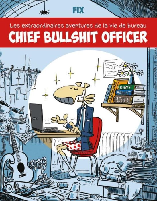 Emprunter Chief Bullshit Officer. Les extraodinaires aventures de la vie de bureau livre