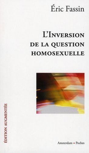 Emprunter L'inversion de la question homosexuelle. Edition revue et augmentée livre