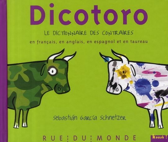 Emprunter Dicotoro. Le dictionnaire des contraires en français, en anglais, en espagnol... et en taureau livre