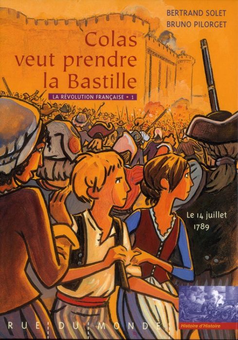 Emprunter La Révolution française Tome 1 : Colas veut prendre la Bastille livre