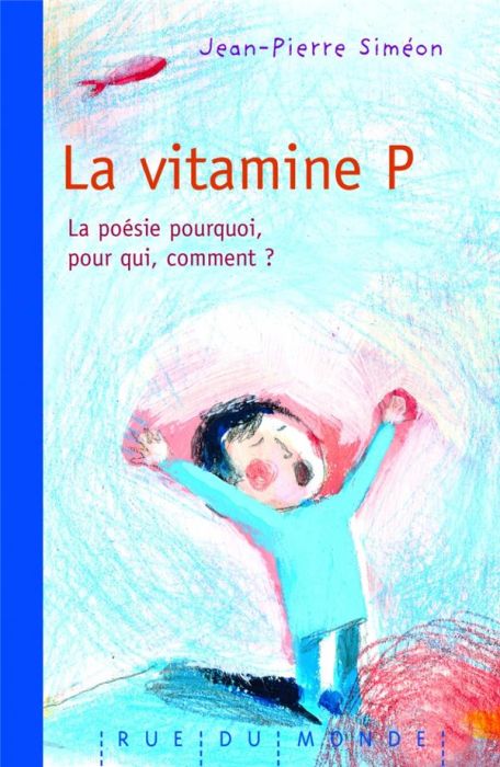 Emprunter La vitamine P. La poésie, pourquoi, pour qui, comment ? livre