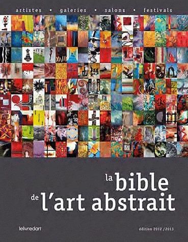 Emprunter La bible de l'art abstrait. Edition 2012-2013 livre