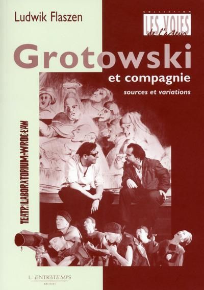 Emprunter Grotowski et compagnie. Sources et variations livre