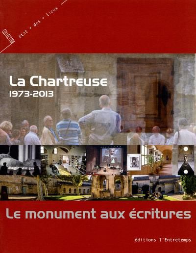 Emprunter La Chartreuse 1973-2013. Le monument aux écritures livre