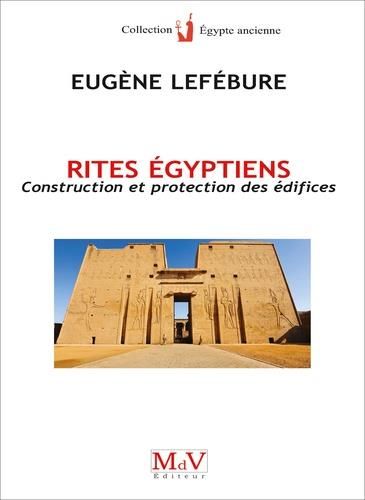 Emprunter Rites égyptiens. Construction et protection des édifices livre