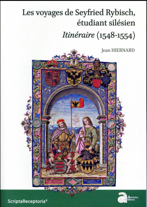 Emprunter Les voyages de Seyfried Rybisch, étudiant silésien. Itinéraire (1548-1554) livre