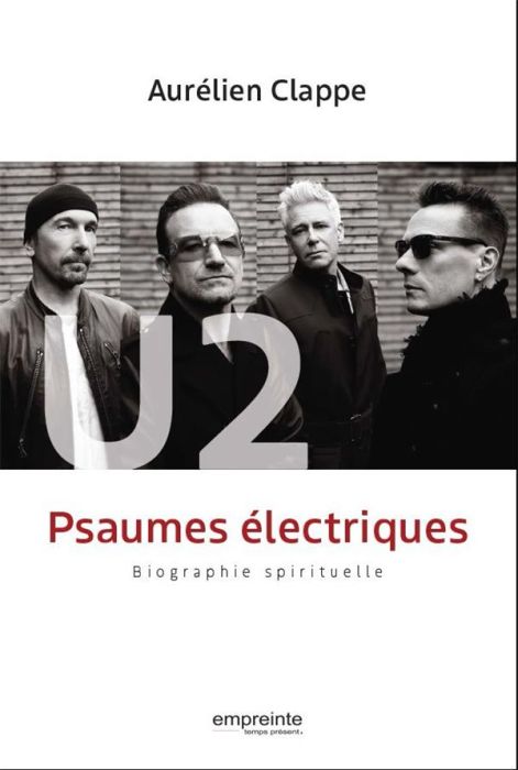 Emprunter U2 Psaumes électriques. Biographie spirituelle livre