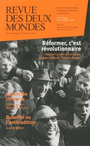 Emprunter Revue des deux Mondes Octobre-novembre 2013 : Réformer, c'est révolutionnaire livre