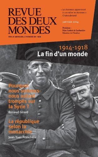 Emprunter Revue des deux Mondes Janvier 2014 : 1914-1918, la fin d'un monde livre