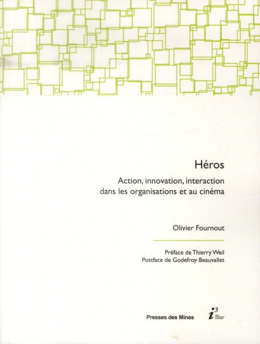 Emprunter Héros. Action, innovation, interaction dans les organisations et au cinéma livre