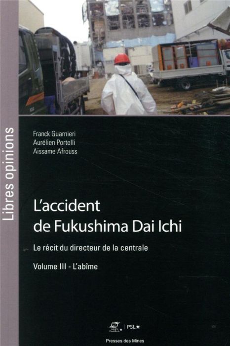 Emprunter L'accident de Fukushima Dai Ichi. Le récit du directeur de la centrale Volume 3, L'abîme livre
