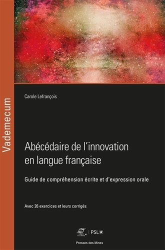 Emprunter Abécédaire de l'innovation en langue française. Guide de compréhension écrite et d'expression orale livre