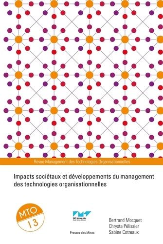 Emprunter Management des Technologies Organisationnelles N° 13 : Impacts sociétaux et développements du manage livre