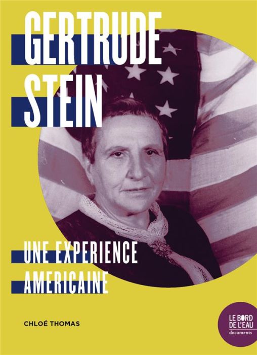 Emprunter Gertrude Stein, une expérience américaine livre