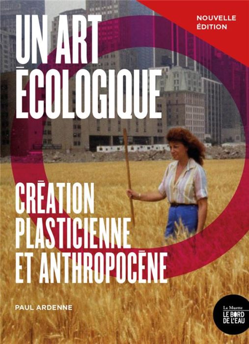 Emprunter Un art écologique. Création plasticienne et anthropocène, Edition revue et augmentée livre
