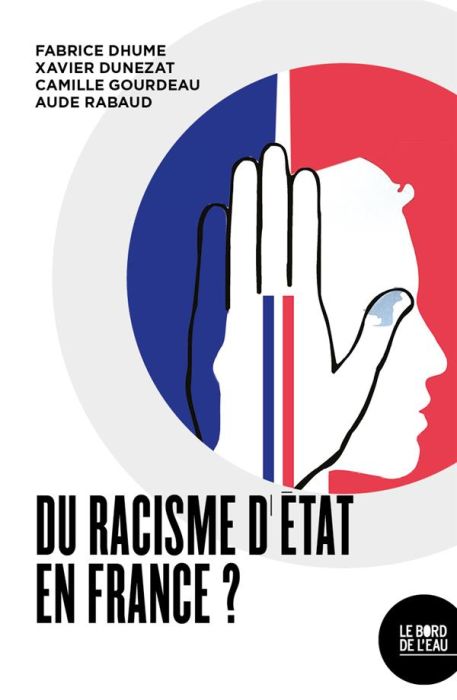 Emprunter Du racisme d’Etat en France ? livre