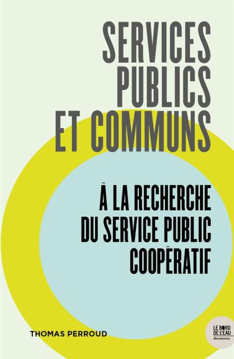 Emprunter Services publics et communs. A la recherche du service public coopératif livre