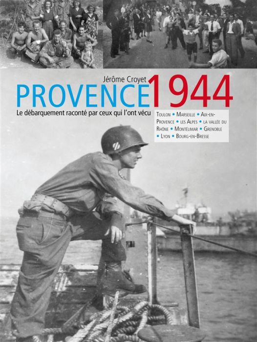 Emprunter Provence 1944. Le Débarquement raconté par ceux qui l'ont vécu livre