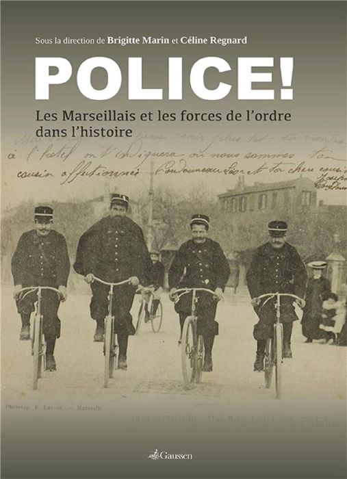Emprunter Police ! Les Marseillais et les forces de l'ordre dans l'histoire livre