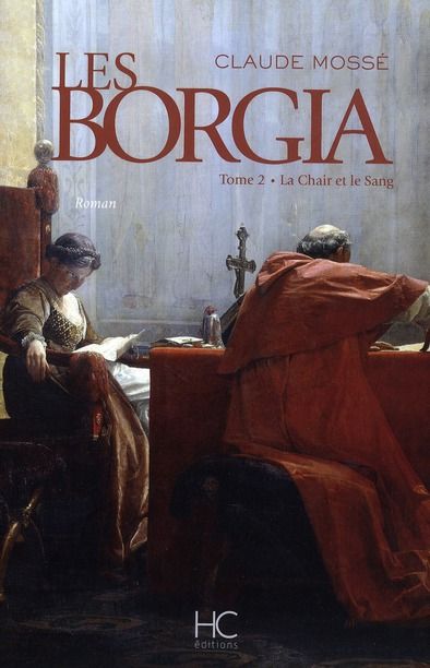Emprunter Borgia Tome 2 : La chair et le sang livre